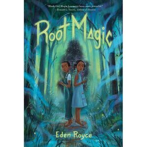 Root Magic -- Eden Royce